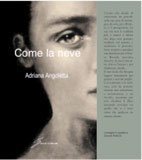 - Come la neve